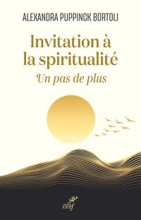 Invitation à la spiritualité : un pas de plus