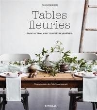 Tables fleuries : décors et idées pour recevoir au quotidien