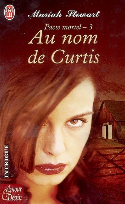 Pacte mortel. Volume 3, Au nom de Curtis