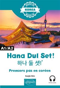 Hana dul set ! : premiers pas en coréen : A1-A2