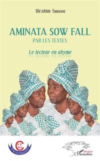 Aminata Sow Fall par les textes : le lecteur en abyme