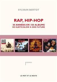 Rap, hip-hop : 30 années en 150 albums, de Kurtis Blow à Odd Future