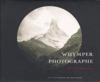 Edward Whymper : alpinisme photographique