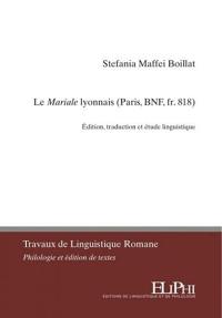 Le Mariale lyonnais (Paris, BNF, fr. 818) : édition, traduction et étude linguistique
