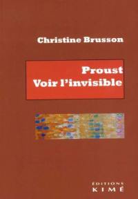 Proust : voir l'invisible