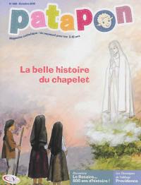 Patapon : mensuel catholique des enfants dès 5 ans, n° 400. La belle histoire du chapelet