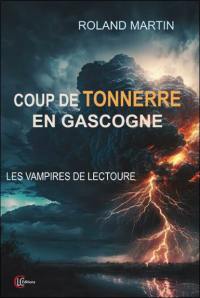 Coup de tonnerre en Gascogne : les vampires de Lectoure