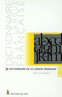 Dictionnaire de la langue française : définitions précises des mots essentiels, synonymes...
