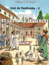 Jean de Fontfraîche. Vol. 3. Vitalis et les faux sesterces