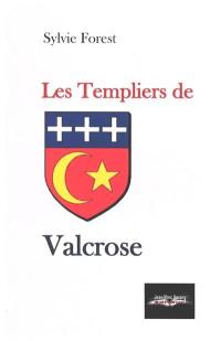 Les Templiers de Valcrose
