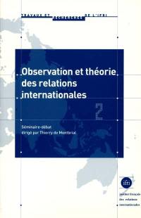 Observation et théorie des relations internationales : séminaire-débat. Vol. 2