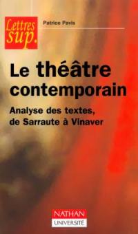 Le théâtre contemporain : analyse des textes, de Sarraute à Vinaver