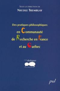 Des pratiques philosophiques en communauté de recherche en France et au Québec