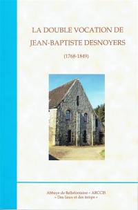 La double vocation de Jean-Baptiste Desnoyers (1768-1849)