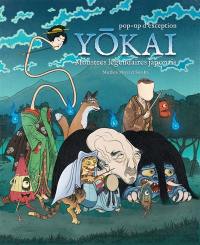 Yokai : pop-up d'exception : monstres légendaires japonais