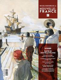 Revue d'histoire de la Nouvelle-France. Vol. no 1. Dossier Partir en Nouvelle-France