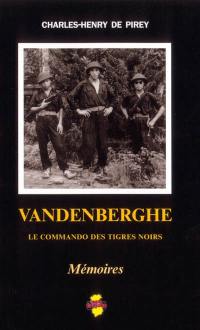 Vandenberghe : le commando des Tigres noirs : mémoires