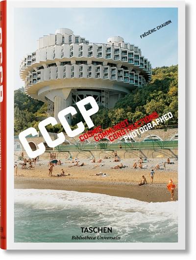 CCCP : cosmic communist constructions photographed
