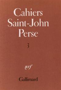 Cahiers Saint-John Perse. Vol. 3