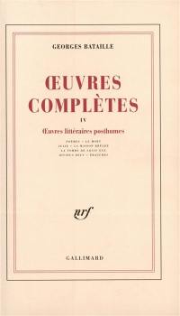 Oeuvres complètes. Vol. 4. Divers récits, poèmes, fragments, ébauches posthumes