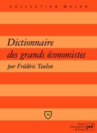 Dictionnaire des grands économistes : 2.500 ans d'histoire de la pensée économique