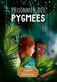 Prisonnier des Pygmées