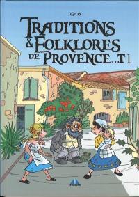 Traditions & folklores de Provence.... Vol. 1