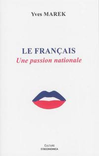 Le français : une passion nationale
