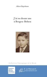J'ai eu douze ans à Bergen-Belsen