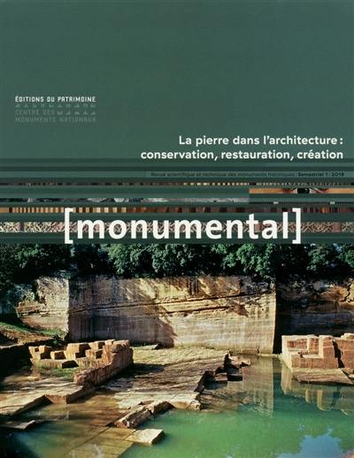Monumental, n° 1 (2019). La pierre dans l'architecture : conservation, restauration, création