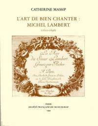 L'art de bien chanter : Michel Lambert : 1610-1696
