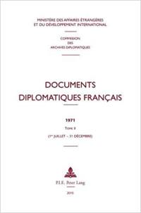 Documents diplomatiques français : 1971. Vol. 2. 1er juillet-31 décembre