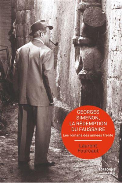 Georges Simenon, la rédemption du faussaire : les romans des années trente