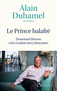 Le prince balafré : Emmanuel Macron et les Gaulois (très) réfractaires