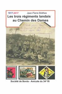 Les trois régiments landais au Chemin des Dames : 1917-2017