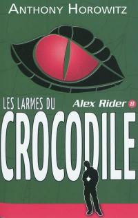 Alex Rider, quatorze ans, espion malgré lui. Vol. 8. Les larmes du crocodile