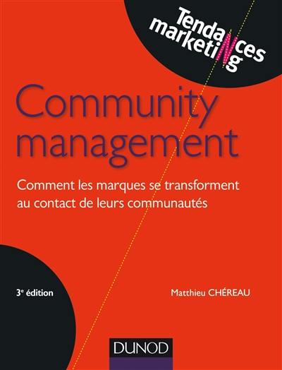 Community management : comment les marques se transforment au contact de leurs communautés