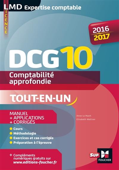 DCG 10, comptabilité approfondie : tout-en-un : 2016-2017