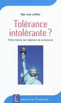Tolérance intolérante ? : petite histoire de l'objection de conscience