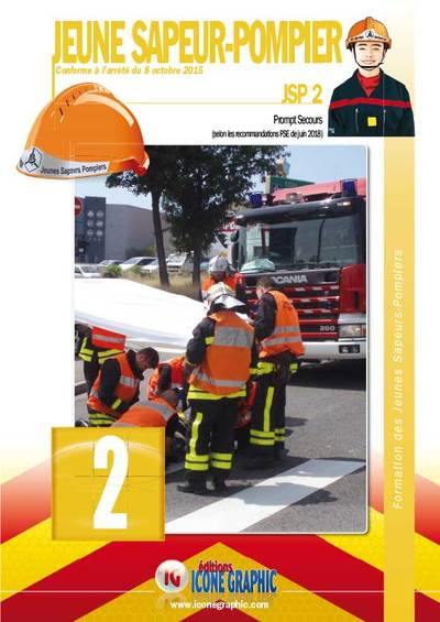 Formation des jeunes sapeurs-pompiers. Vol. 2. Prompt secours-A1 (selon les recommandations PSE de juin 2018)