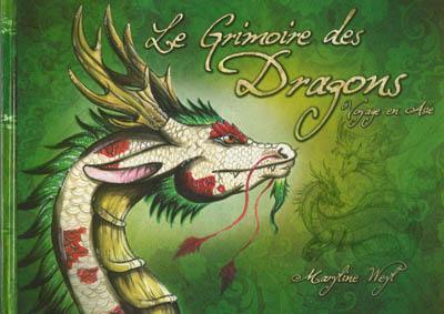 Le grimoire des dragons : voyage en Asie