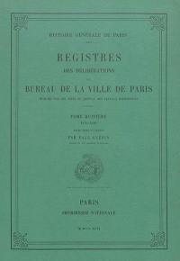 Registres des délibérations du Bureau de la Ville de Paris. Vol. 8. 1576-1586