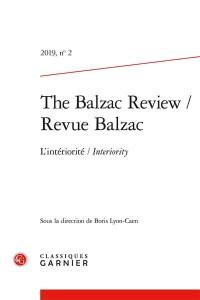 The Balzac review = Revue Balzac, n° 2. L'intériorité. Interiority