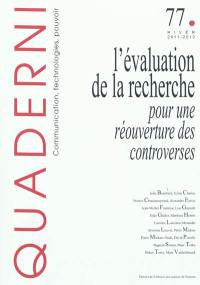 Quaderni, n° 77. L'évaluation de la recherche : pour une réouverture des controverses
