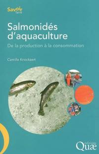 Salmonidés d'aquaculture : de la production à la consommation