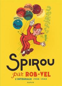 Spirou par Rob-Vel : l'intégrale 1938-1943