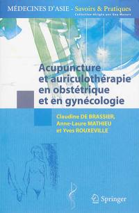 Acupuncture et auriculothérapie en obstétrique et gynécologie
