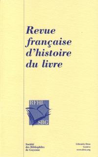 Revue française d'histoire du livre, n° 132