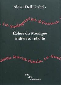 Echos du Mexique indien et rebelle