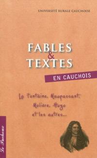 Fables & textes en cauchois : La Fontaine, Maupassant, Molière, Hugo et les autres...